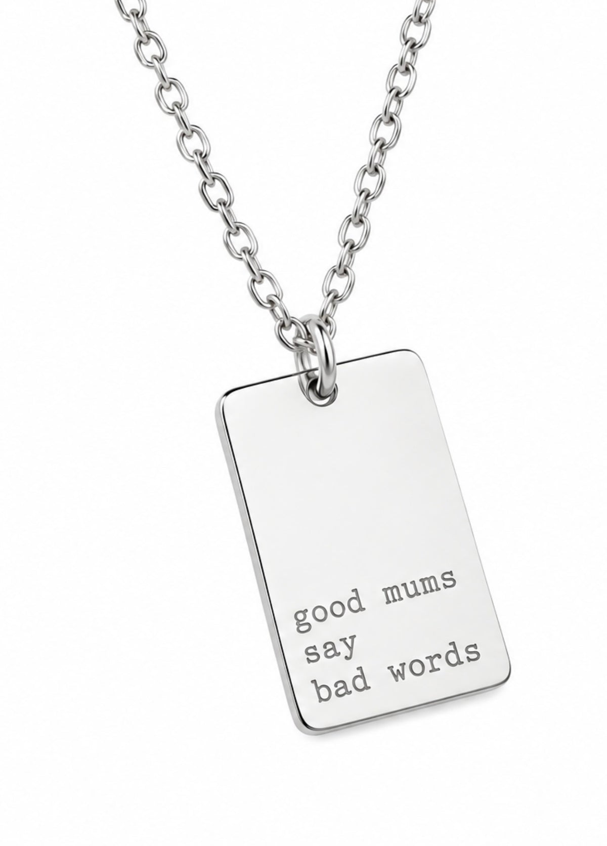 'Good Mums Say Bad Words' Silver Necklace
