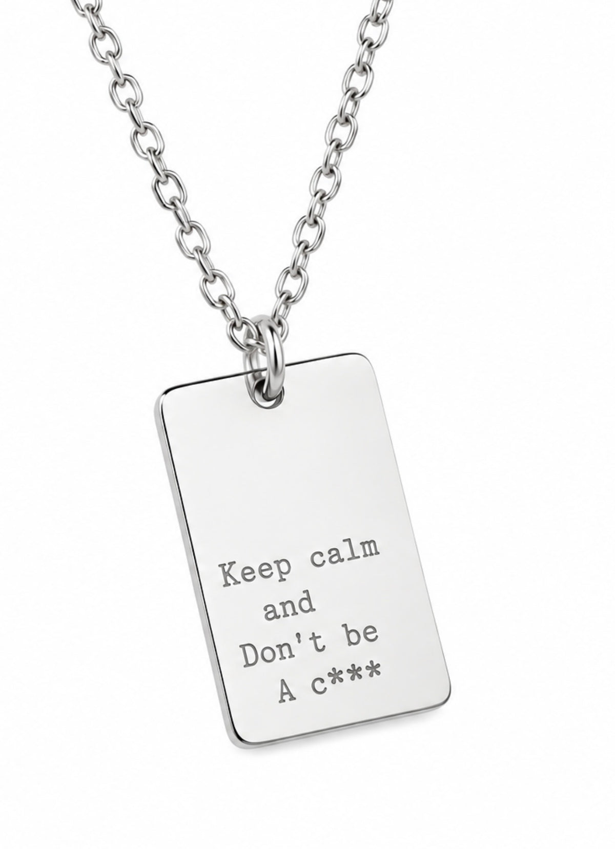 'Keep Calm and Don't be a c***' silver necklace